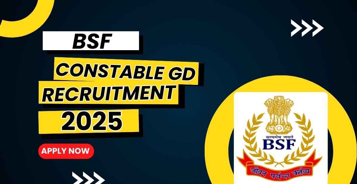 BSF Constable GD Recruitment 2025