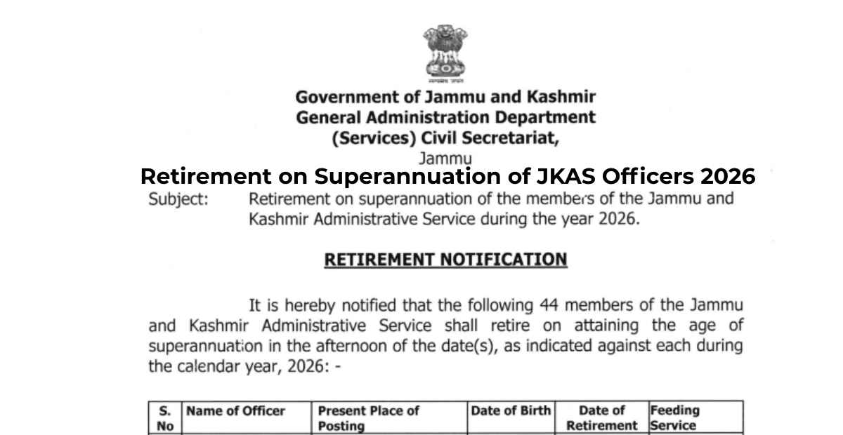 Retirement on Superannuation of JKAS Officers 2026